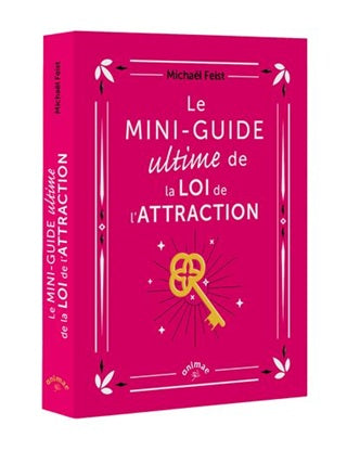 Livre - Le Mini-guide ultime de la loi de l'attraction